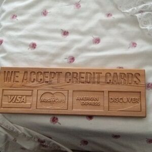 "We Accept Credit cards"sign -hand Scrolled wood New
